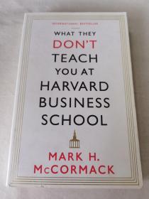 What They Don't Teach You at Harvard Business School