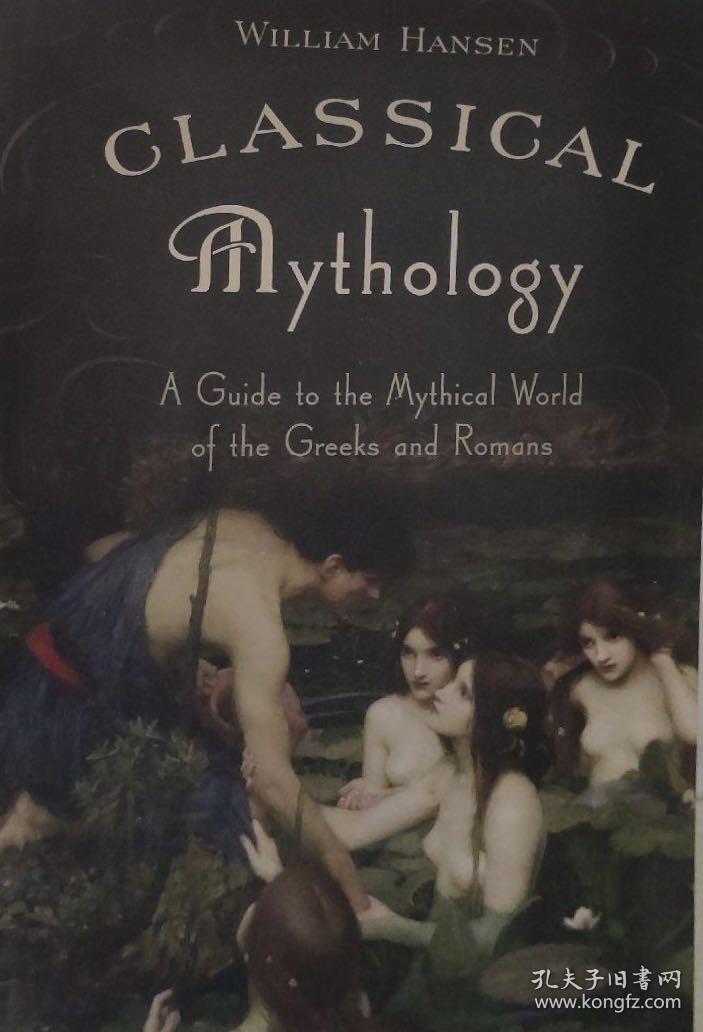 英文原版 古典神话学 Classical Mythology: A Guide to the Mythical World of the Greeks and Romans