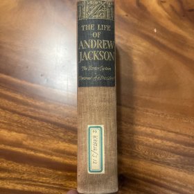 THE LIFE OF ANDREW JACKSON The Border Captain Portrait of a President 安德鲁 杰克逊传