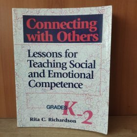Connecting with Others: Lessons for Teaching Social and Emotional Competence, Grades (K-2)