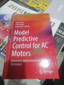 英文原版 Model Predictive Control For Ac Motors: Robustness And Accuracy Improvement Techniques