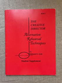 The Creative Director: Alternative Rehearsal Techniques: Student Supplement Book 1 乐队指挥 教材教辅【内部均干净无涂写，外观少许磨损，品相相近略有差异，不再每本拍照。英文版，大16开】