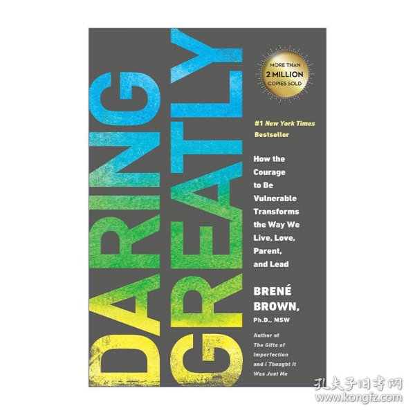 Daring Greatly：How the Courage to Be Vulnerable Transforms the Way We Live, Love, Parent, and Lead