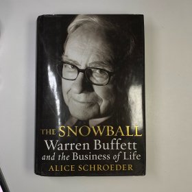 The Snowball：Warren Buffett and the Business of Life 《雪球：沃伦•巴菲特和他的财富人生》