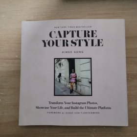 Capture Your Style：Transform Your Instagram Images, Showcase Your Life, and Build the Ultimate Platform