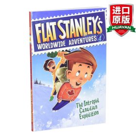 Flat Stanley's Worldwide Adventures #4: The Intrepid Canadian Expedition[勇敢的加拿大远征]