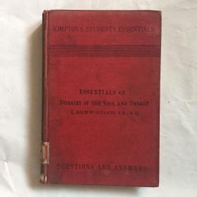 ESSENTIALS OF DISEASES OF THE NOSE AND THROAT   鼻咽喉病要论  外文古旧书 民国老外文书 1901年版  精装