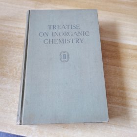 TREATISE ON INORGANIC CHEMISTRY无机化学论 第二卷