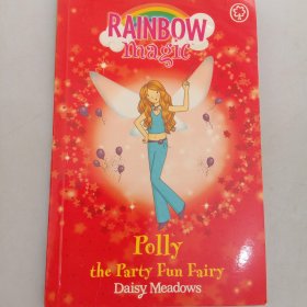 Rainbow Magic: The Party Fairies: 19: Polly The Party Fun Fairy彩虹仙子#19乐趣仙子