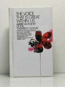 《美国二十世纪诗歌精选集》    The Voice That Is Great Within Us: American Poetry of the Twentieth Century （美国诗歌）英文原版书