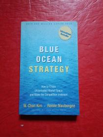 Blue Ocean Strategy：How to Create Uncontested Market Space and Make Competition Irrelevant