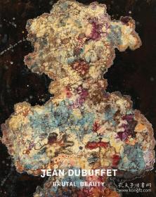 Jean Dubuffet: Brutal Beauty，.让·杜布菲:野蛮之美