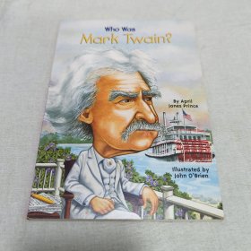 Who Was Mark Twain? 幽默文学大师马克?吐温(人物传奇系列)