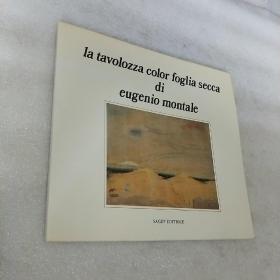 LA TAVOLOZZA COLOR FOGLIA SECCA DI EUGENIO MONTALE