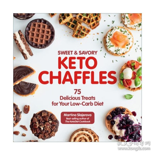 Sweet and Savory Keto Chaffles: 75 Delicious Treats for Your Low-Carb Diet 甜咸味生酮华夫饼 75种低碳美食