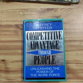 英文原版书 Competitive Advantage Through People: Unleashing the Power of the Work Force 精装