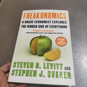 Freakonomics：A Rogue Economist Explores the Hidden Side of Everything（英文原版《魔鬼经济学》，精装初版毛边本