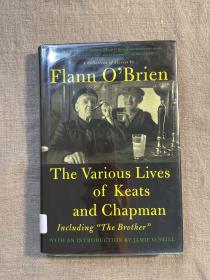 The Various Lives of Keats and Chapman: Including 'The Brother' 弗兰·奥布莱恩短篇小说集【英文版，美国版精装初版第一次印刷】馆藏书