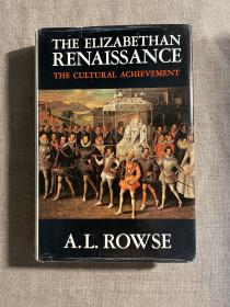 Elizabethan Renaissance: The Cultural Achievement 伊丽莎白一世英国文艺复兴的文化成就【伊丽莎白时代及莎士比亚研究学者、历史学家、诗人饶思作品。英文版，精装】馆藏书，留意有明显磨损和字迹