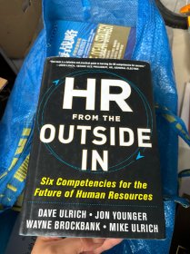 HR from the Outside In: Six Competencies for the Future of Human Resources