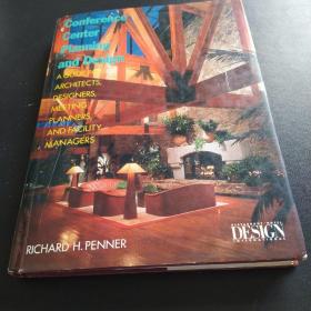 Conference Center Planning and Design: A Guide for Architects, Designers, Meeting Planners and Facility Managers-会议中心规划与设计：建筑师、设计师、会议规划师和设施经理指南