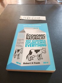 The Economic Naturalist：Why Economics Explains Almost Everything