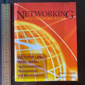 Networking self teaching guide OSI TCP LANs MANs WANs implementation management and maintainance 英文原版