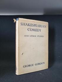 Shakespearian Comedy and  Other Studies. By  George Gordon. 乔治·戈登著