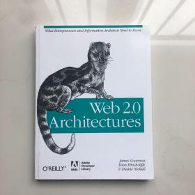 Web 2.0 Architectures：What entrepreneurs and  information architects need to know