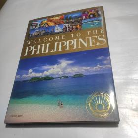 welcome to the philippines（欢迎来到菲律宾） 精装铜版纸彩印2005年版 英文画册