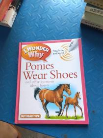 I WONDER Why ponies wear shoes