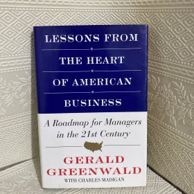 LESSONS FROM THE HEART OF AMERICAN BUSINESS