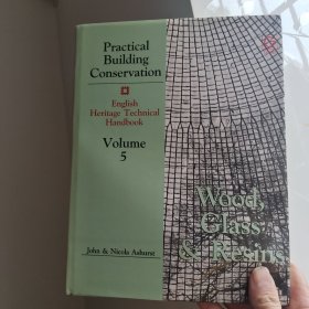 practical building conservation english heritage technical handbook volume 5 ，wood glass & resins