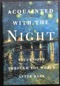 Christopher Dewdney《Acquainted with the Night: Excursions through the World after Dark》