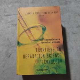 FRONTIERS ON SEPARATION SCIENCE AND TECHNOLOGY