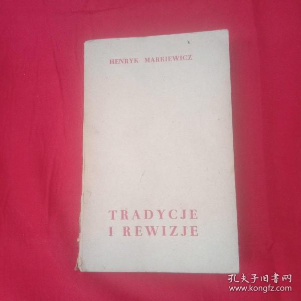 波兰语翻译家、作家易丽君（1934.12.4－2022.2.7）57年签名毛边本《TRADYCJE  I  REWIZJE》
