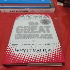 The Great Workplace: How to Build It How to Keep It and Why It Matters