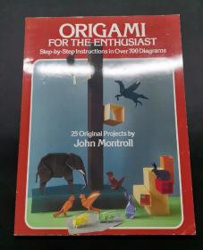 （进口英文原版）Origami for the Enthusiast: Step-By-Step Instructions in over 700 Diagrams