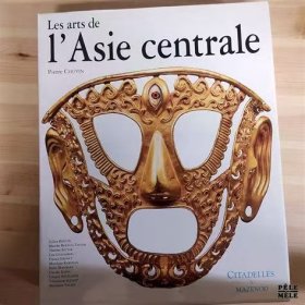 《Les arts de l'Asie Centrale》(中亚艺术)硬精装一册全，Pierre CHUVIN编，Citadelles & Mazenod出版，1999年刊。法文