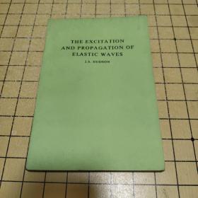 THE EXCITATION AND PROPAGATION OF ELASTIC WAVES 弹性波的激发与传播 英文版