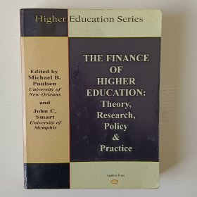 英文原版书 The Finance of Higher Education: Theory, Research, Policy and Practice 有少量勾画字迹 Paperback - 2001 by Michael B. Paulsen (Editor); John C. Smart (Editor)