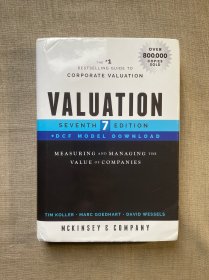 Valuation + DCF Model Download: Measuring and Managing the Value of Companies, 7th Edition 价值评估：公司价值的衡量与管理 第7版【英文版，精装大16开】裸书1.4公斤重，书壳和页角有压痕
