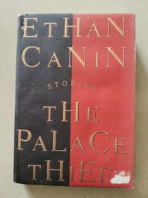 ETHAN CANIN STORIES- THE PALACE THIEF  《宫庭大盗》20开精装毛边本 带书衣