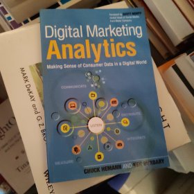 Digital Marketing Analytics：Making Sense of Consumer Data in a Digital World