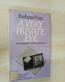 A Very Private Eye：The Diaries, Letters and Notebooks of Barbara Pym 非常私人的视角：芭芭拉·皮姆的日记、信件与笔记