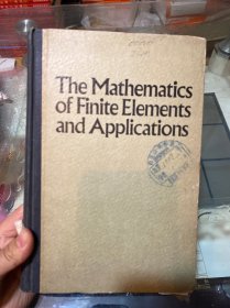 The Mathematics of Finite Elements and Applications【有限元数学和应用】英文