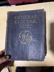 美国通用电气公司 1930年电气产品样本册！一厚册！1146页！GENERAL ELECTRIC CATALOG   大16开！