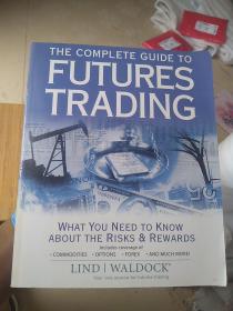 The Complete Guide to Futures Trading