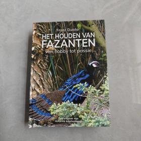 HET HOUDEN VAN FAZANTEN Van hobby tot passie把野鸡从爱好变成激情（英文版）