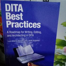 DITA Best Practices: A Roadmap for Writing, Editing, and Architecting in DITA